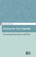 Cover: Seeing the City Digitally - Amsterdam University Press