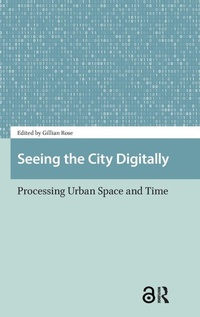 Enlarge image Cover: Seeing the City Digitally - Amsterdam University Press