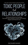 Cover: The Art and Science of Dealing with Toxic People and Relationships - Nxt Level International
