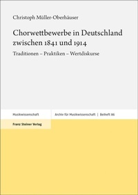 Abbildung von: Chorwettbewerbe in Deutschland zwischen 1841 und 1914 - Franz Steiner Verlag