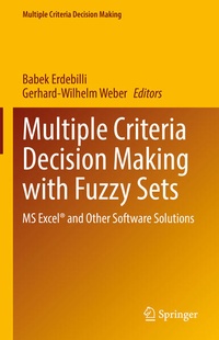 Enlarge image Cover: Multiple Criteria Decision Making with Fuzzy Sets - Springer