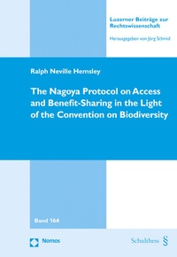 Abbildung von: The Nagoya Protocol on Access and Benefit-Sharing in the Light of the Convention on Biodiversity - Schulthess Juristische Medien