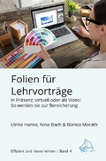 Cover: Effizient und clever lehren / Folien f&uuml;r Lehrvortr&auml;ge in Pr&auml;senz, virtuell oder als Video - epubli