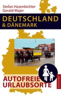 Cover: Deutschland und D&auml;nemark - Autofreie Urlaubsorte - BoD - Books on Demand