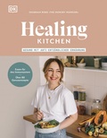 Cover: Healing Kitchen - gesund mit anti-entz&uuml;ndlicher Ern&auml;hrung - DK Verlag Dorling Kindersley