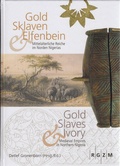 Cover: Gold, Sklaven und Elfenbein - Gold, Slaves and Ivory - Leibniz-Zentrum f&uuml;r Arch&auml;ologie (LEIZA)