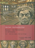 Cover: Byzanz - Das R&ouml;merreich im Mittelalter - Leibniz-Zentrum f&uuml;r Arch&auml;ologie (LEIZA)