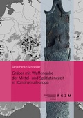 Cover: Gr&auml;ber mit Waffengabe der Mittel- und Sp&auml;tlat&egrave;nezeit in Kontinentaleuropa - Leibniz-Zentrum f&uuml;r Arch&auml;ologie (LEIZA)