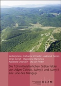 Cover: Die fr&uuml;hmittelalterlichen Gr&auml;berfelder von Adym Cokrak, Juznyi I und Juznyi II am Fu&szlig;e des Mangup - Leibniz-Zentrum f&uuml;r Arch&auml;ologie (LEIZA)