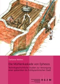 Cover: Die M&uuml;hlenkaskade von Ephesos - Leibniz-Zentrum f&uuml;r Arch&auml;ologie (LEIZA)