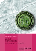 Cover: Werla 3 - In presidio urbis - Leibniz-Zentrum f&uuml;r Arch&auml;ologie (LEIZA)