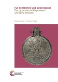 Cover: F&uuml;r Seelenheil und Lebensgl&uuml;ck - Leibniz-Zentrum f&uuml;r Arch&auml;ologie (LEIZA)