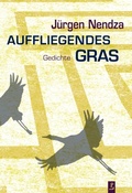 Cover: Auffliegendes Gras - Poetenladen