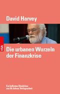 Cover: Die urbanen Wurzeln der Finanzkrise - VSA