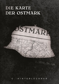 Abbildung von: Die Karte der Ostmark - Feiyr