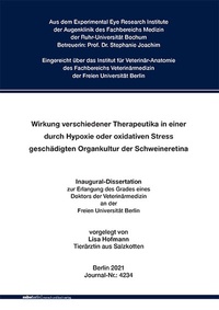 Abbildung von: Wirkung verschiedener Therapeutika in einer durch Hypoxie oder oxidativen Stress geschädigten Organkultur der Schweineretina - Mensch & Buch