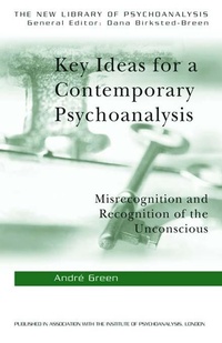 Enlarge image Cover: Key Ideas for a Contemporary Psychoanalysis - Routledge