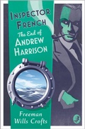 Cover: Inspector French: The End of Andrew Harrison - Collins Crime Club