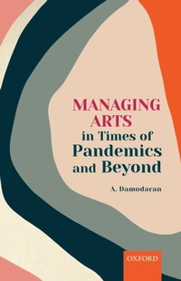 Abbildung von: Managing Arts in Times of Pandemics and Beyond - OUP eBook