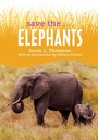 Cover: Save the...Elephants - Philomel Books,U.S.