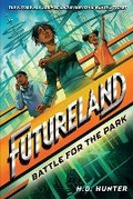 Cover: Futureland: Battle for the Park - Random House Books for Young Readers