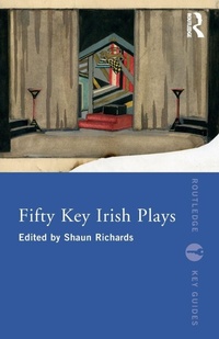 Enlarge image Cover: Fifty Key Irish Plays - Routledge