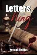 Cover: Letters To The King - Kendall Phillips