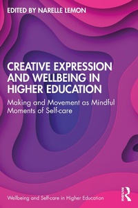Abbildung von: Creative Expression and Wellbeing in Higher Education - Routledge