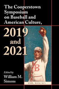 Abbildung von: The Cooperstown Symposium on Baseball and American Culture, 2019 and 2021 - McFarland & Co Inc