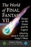 Cover: The World of Final Fantasy VII - McFarland & Co Inc
