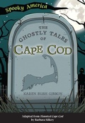 Cover: The Ghostly Tales of Cape Cod - Arcadia Children's Books