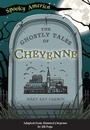 Cover: The Ghostly Tales of Cheyenne - Arcadia Children's Books