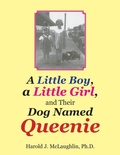 Cover: A Little Boy, a Little Girl, and Their Dog Named Queenie - LIFERICH