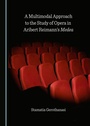 Cover: A Multimodal Approach to the Study of Opera in Aribert Reimann's Medea - Cambridge Scholars Publishing