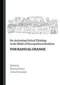 Cover: Re-Activating Critical Thinking in the Midst of Necropolitical Realities - Cambridge Scholars Publishing