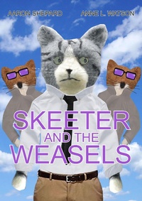Enlarge image Cover: Skeeter and the Weasels - Skyhook Press