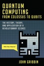 Cover: Quantum Computing from Colossus to Qubits - Prometheus Books