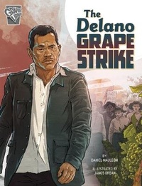 Enlarge image Cover: The Delano Grape Strike - Capstone Press