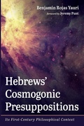 Cover: Hebrews' Cosmogonic Presuppositions - Wipf & Stock Publishers