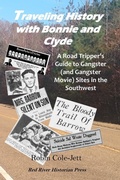 Cover: Traveling History With Bonnie and Clyde - Red River Historian