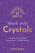 Cover: 21 Days to Work with Crystals - Hay House UK