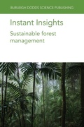 Cover: Instant Insights: Sustainable Forest Management - Burleigh Dodds Science Publishing Limited
