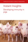 Cover: Instant Insights: Developing Immunity in Pigs - Burleigh Dodds Science Publishing Limited