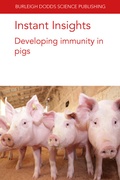 Cover: Instant Insights: Developing Immunity in Pigs - Burleigh Dodds Science Publishing Limited
