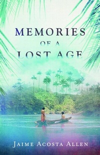 Abbildung von: Memories of a Lost Age - Whitefox Publishing