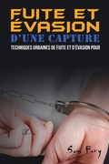 Cover: Fuite et Evasion D'une Capture - SF Nonfiction Books