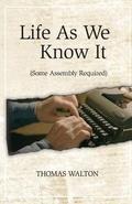 Cover: Life As We Know It - Thomas W. Walton