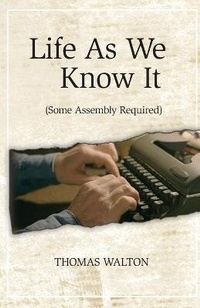 Enlarge image Cover: Life As We Know It - Thomas W. Walton