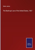 Cover: The Bankrupt Law of the United States, 1867 - Outlook