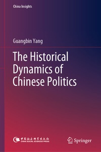 Enlarge image Cover: The Historical Dynamics of Chinese Politics - Springer